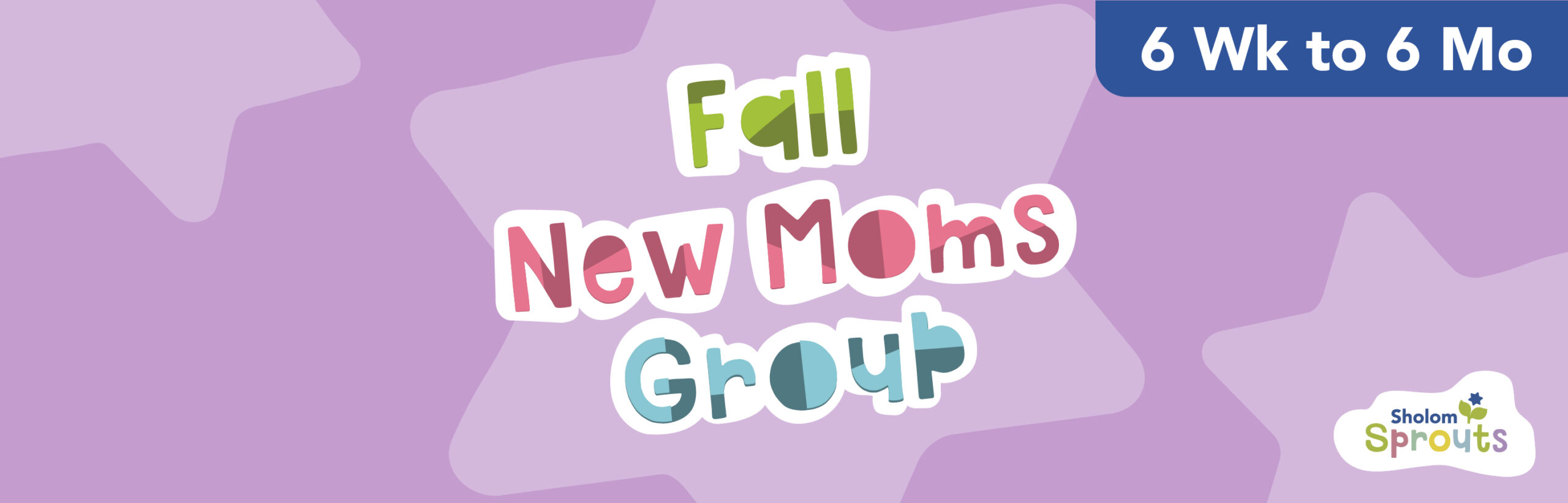 (Sprouts Banner) Fall New Moms Group