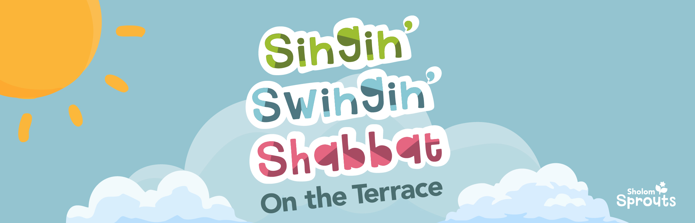 (Sprouts Banner) Singin' Swingin' Shabbat on the Terrace