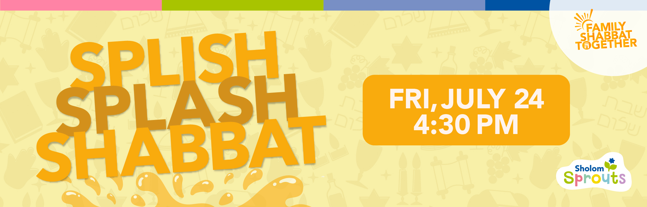 (Sprouts Banner) Splish Splash Shabbat